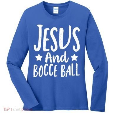 Jesus And Bocce Ball Gift Women's Long Sleeve Shirt