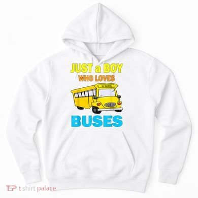 Just A Boy Who Loves School Buses & Cute Bus Lovers Hoodie