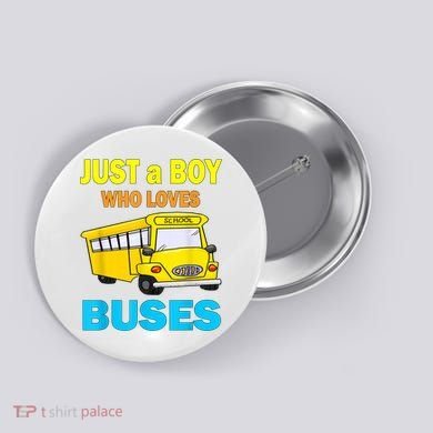 Just A Boy Who Loves School Buses & Cute Bus Lovers Button