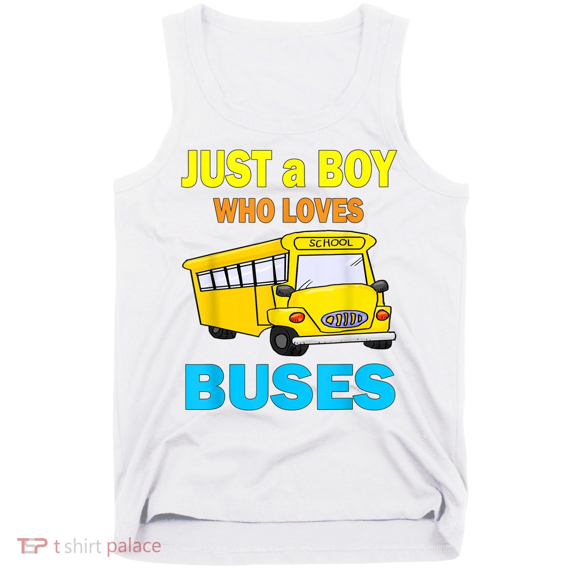 Just A Boy Who Loves School Buses & Cute Bus Lovers Tank Top