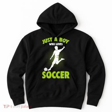 Just A Boy Who Loves Soccer Player Hoodie