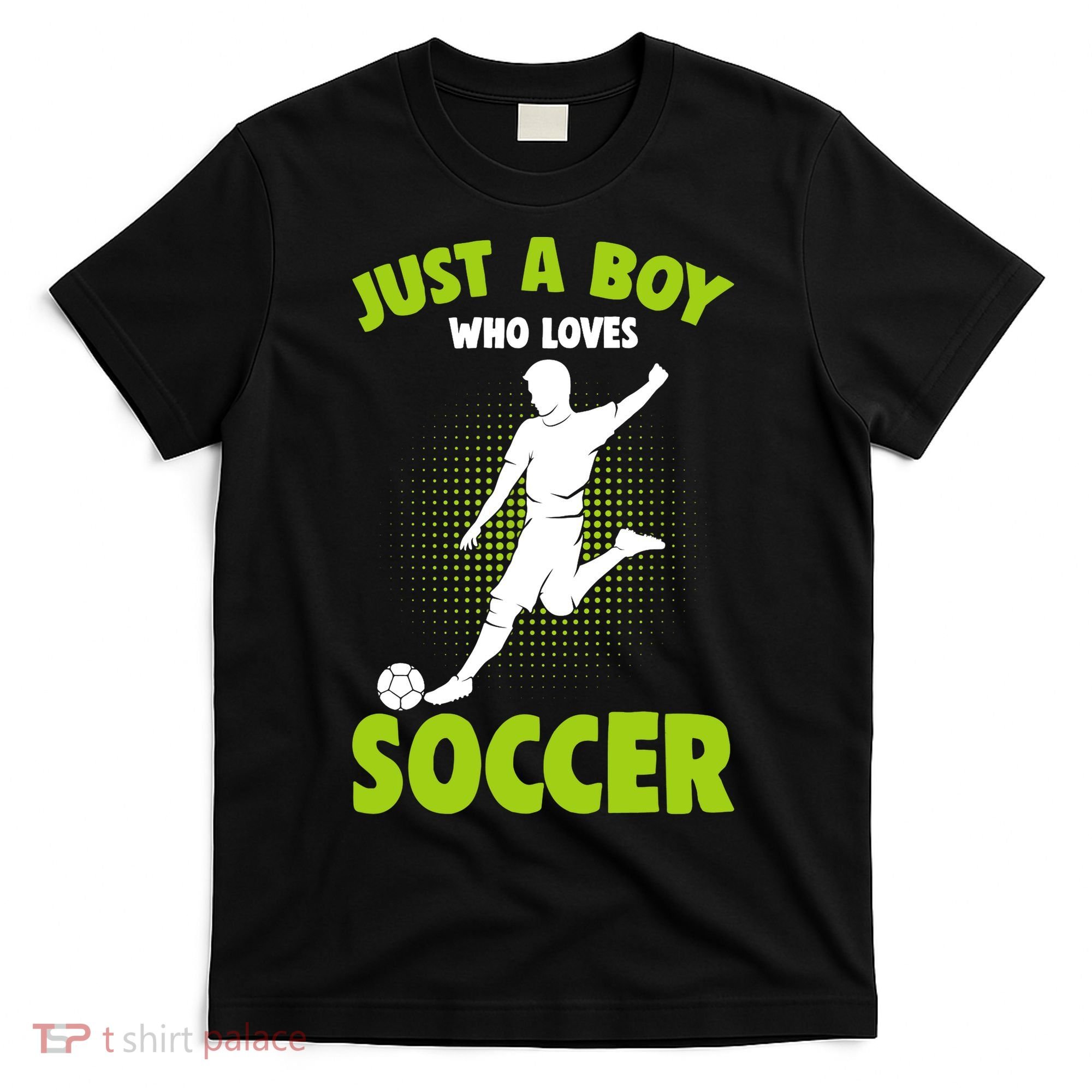 Just A Boy Who Loves Soccer Player T-Shirt