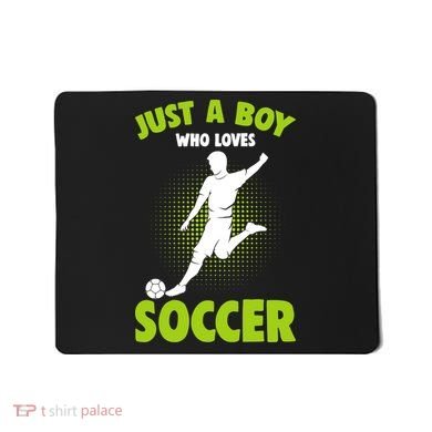 Just A Boy Who Loves Soccer Player Mousepad