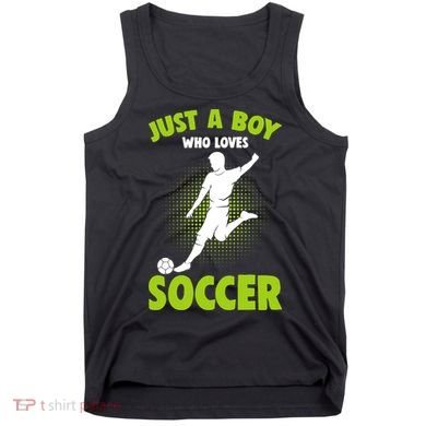 Just A Boy Who Loves Soccer Player Tank Top