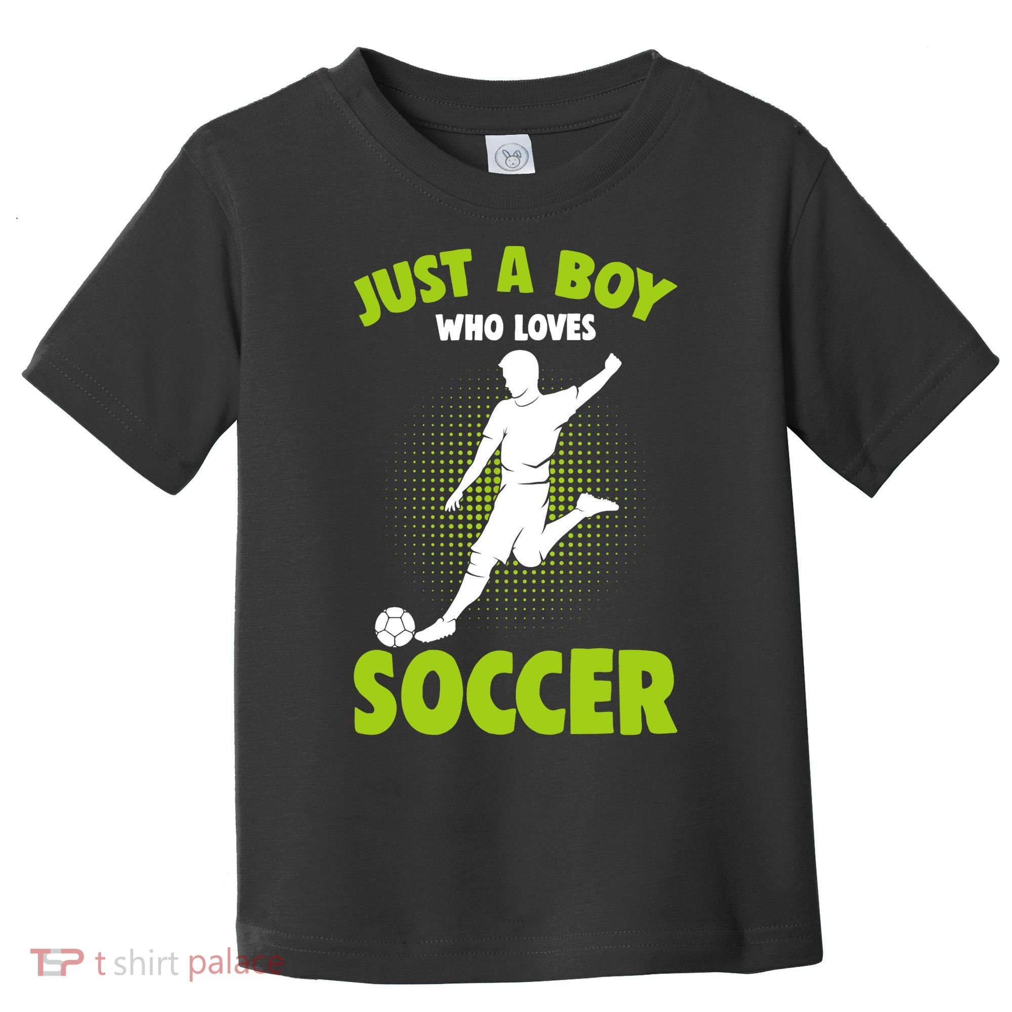 Just A Boy Who Loves Soccer Player Toddler T-Shirt