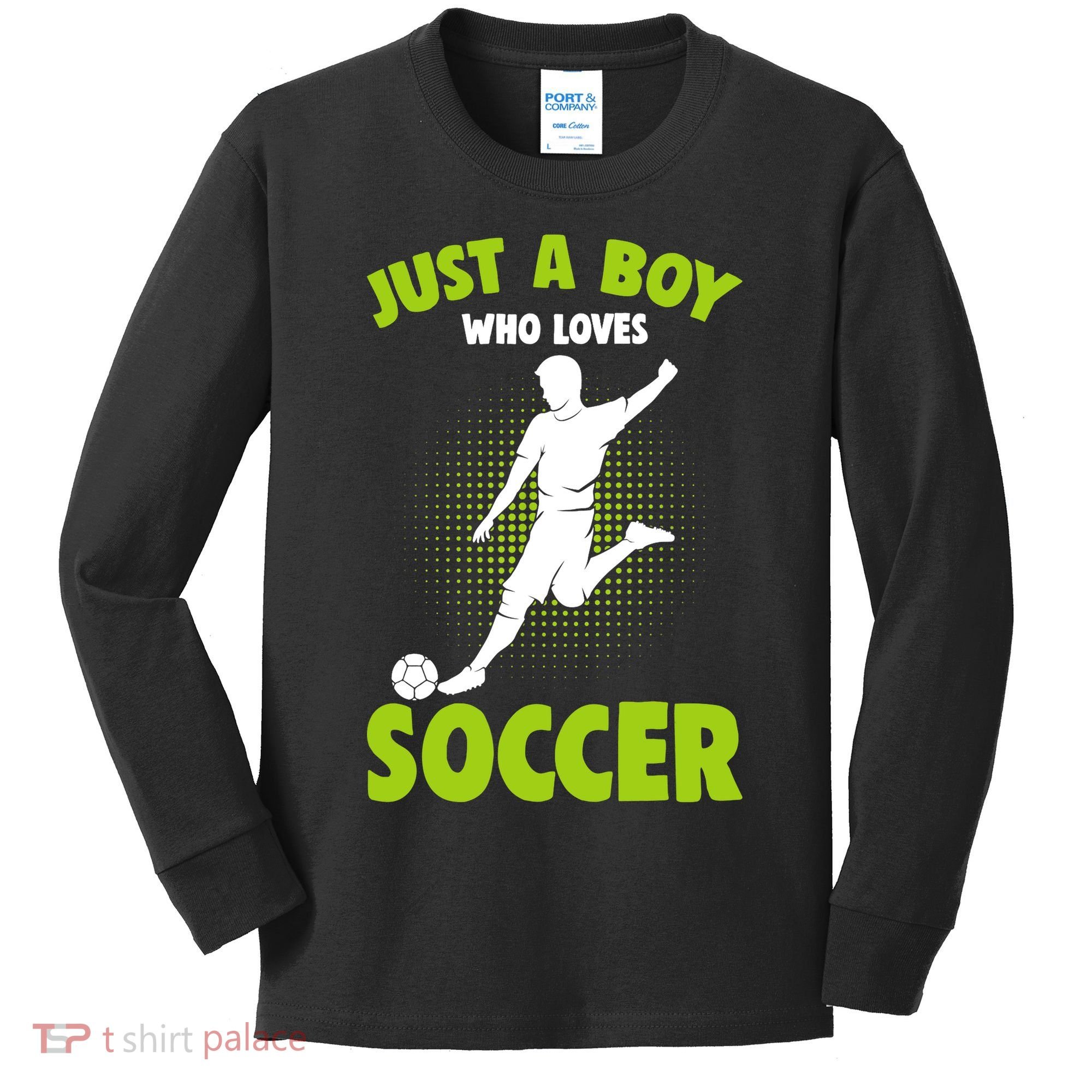 Just A Boy Who Loves Soccer Player Kids Long Sleeve Shirt