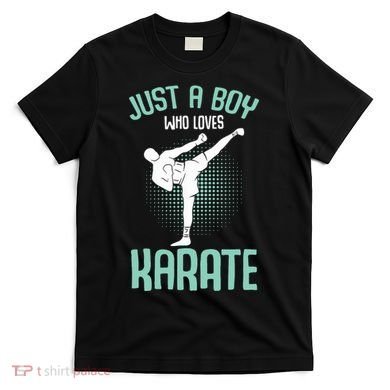 Just A Boy Who Loves Karate Boy T-Shirt