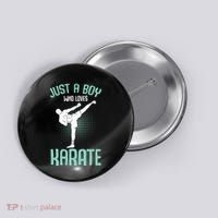 Just A Boy Who Loves Karate Boy Button thumb 0