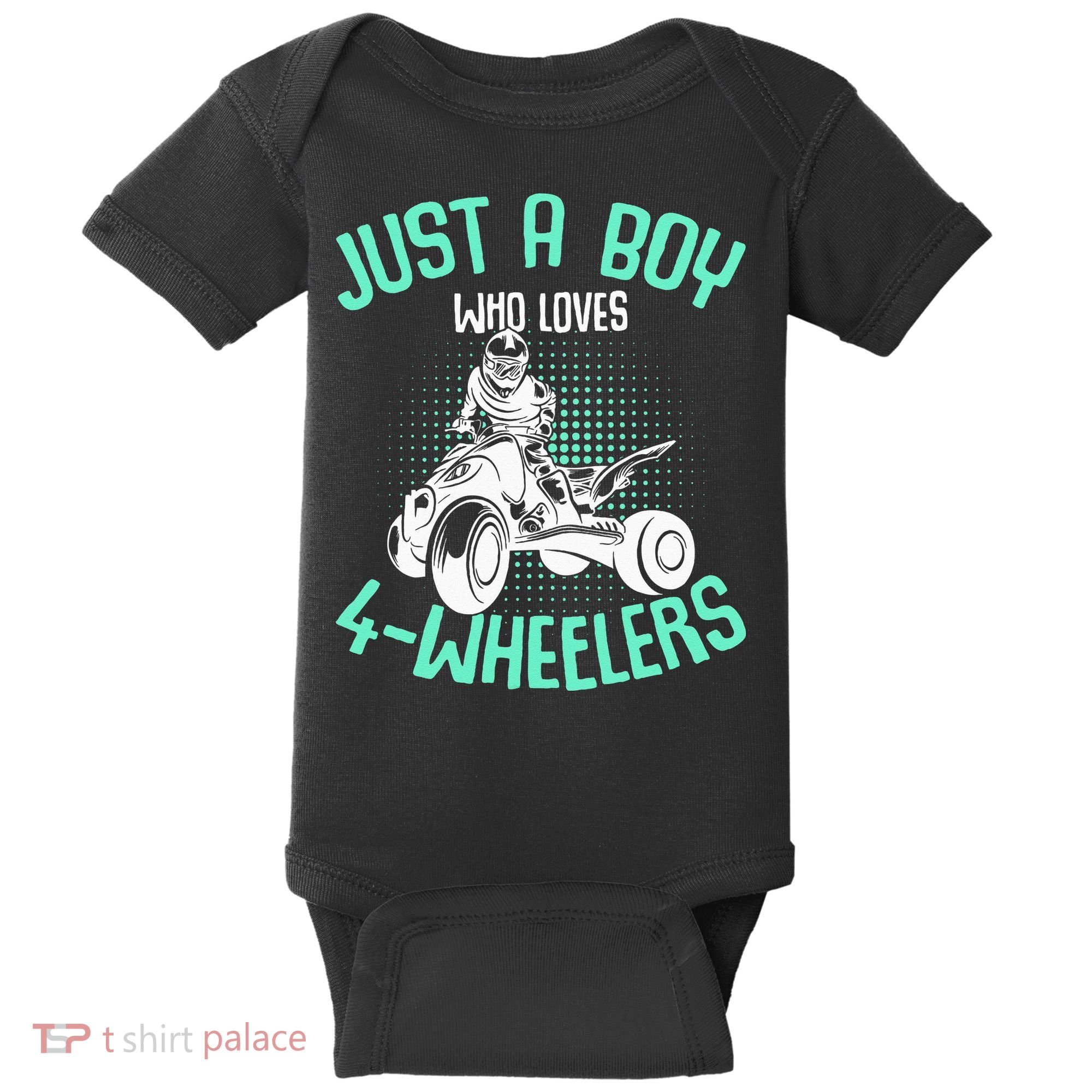 Just A Boy Who Loves 4 Wheelers ATV Quad Kids Baby Bodysuit