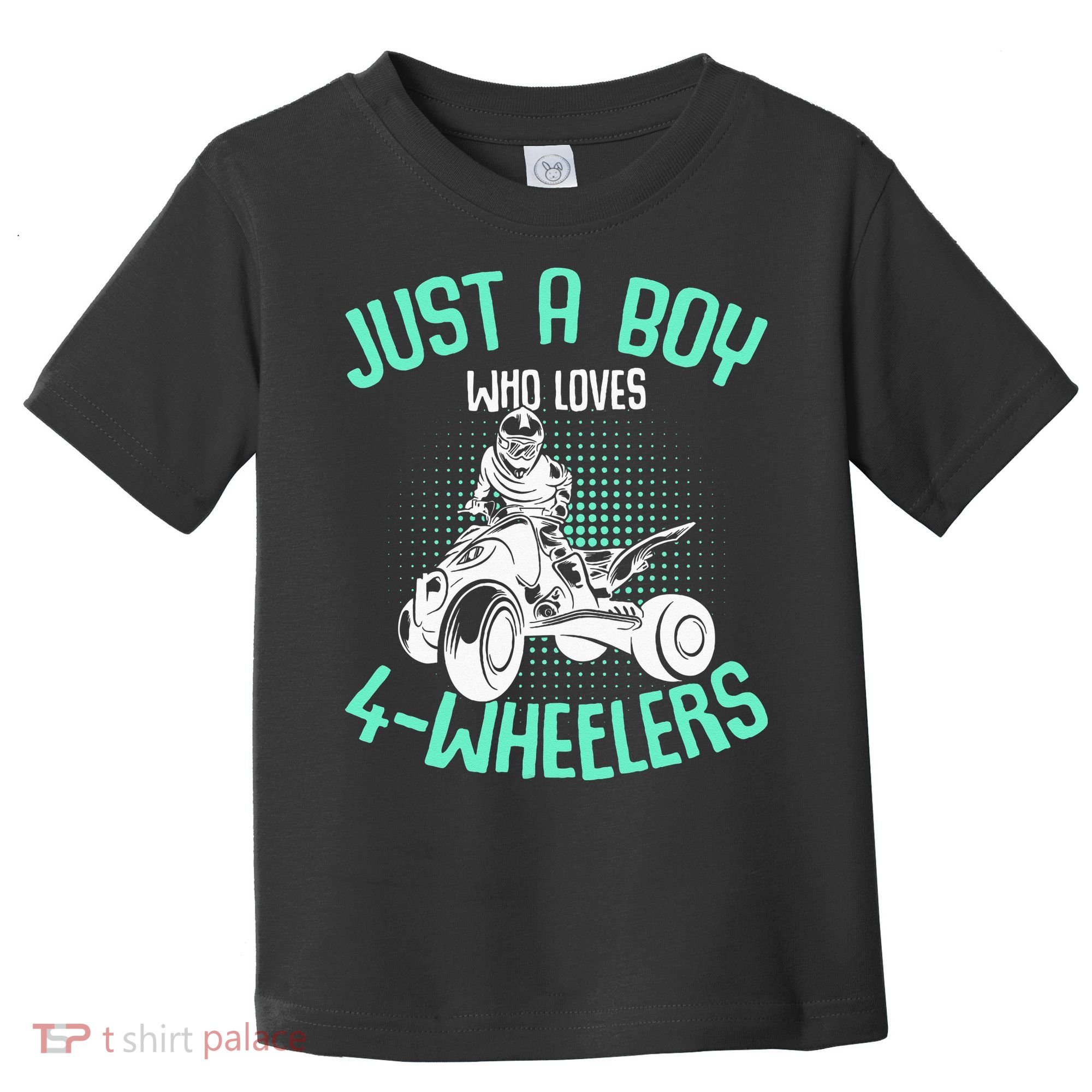 Just A Boy Who Loves 4 Wheelers ATV Quad Kids Toddler T-Shirt