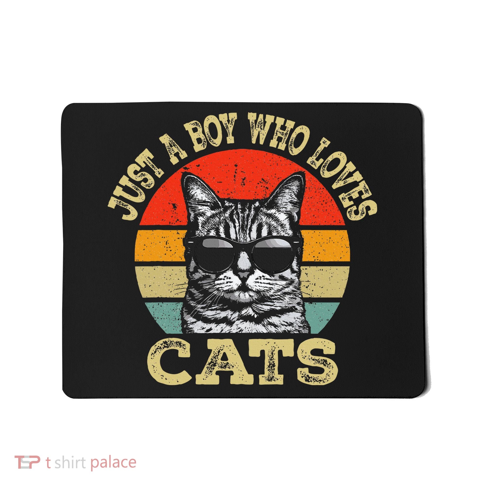 Just A Boy Who Loves Cats Boy Cat Lover Mousepad
