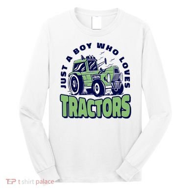 Just A Boy Who Loves Tractors Long Sleeve Shirt