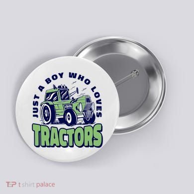 Just A Boy Who Loves Tractors Button