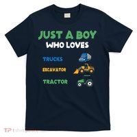 Just A Boy Who Loves Trucks Excavators Tractors Vehicle T-Shirt thumb 0
