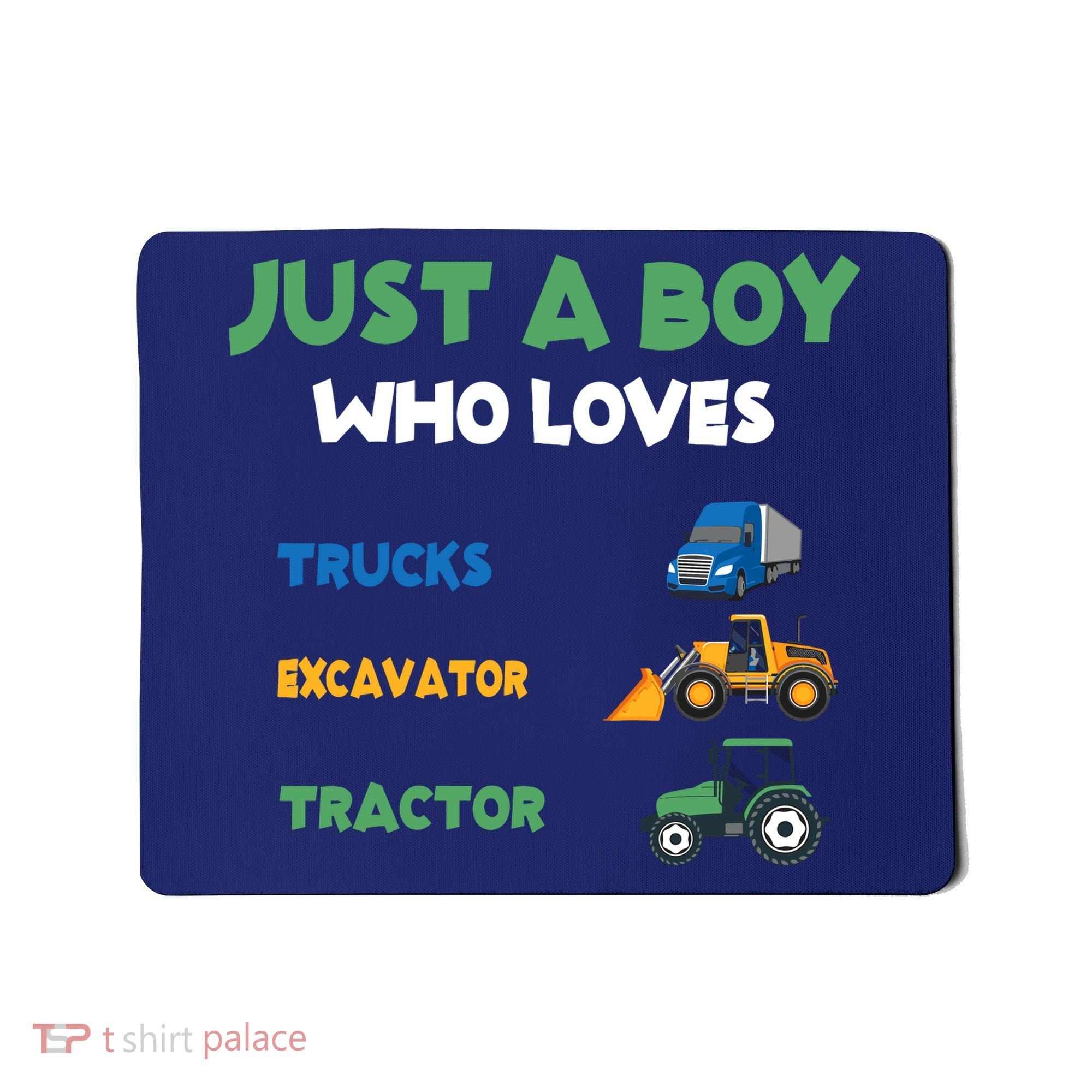 Just A Boy Who Loves Trucks Excavators Tractors Vehicle Mousepad