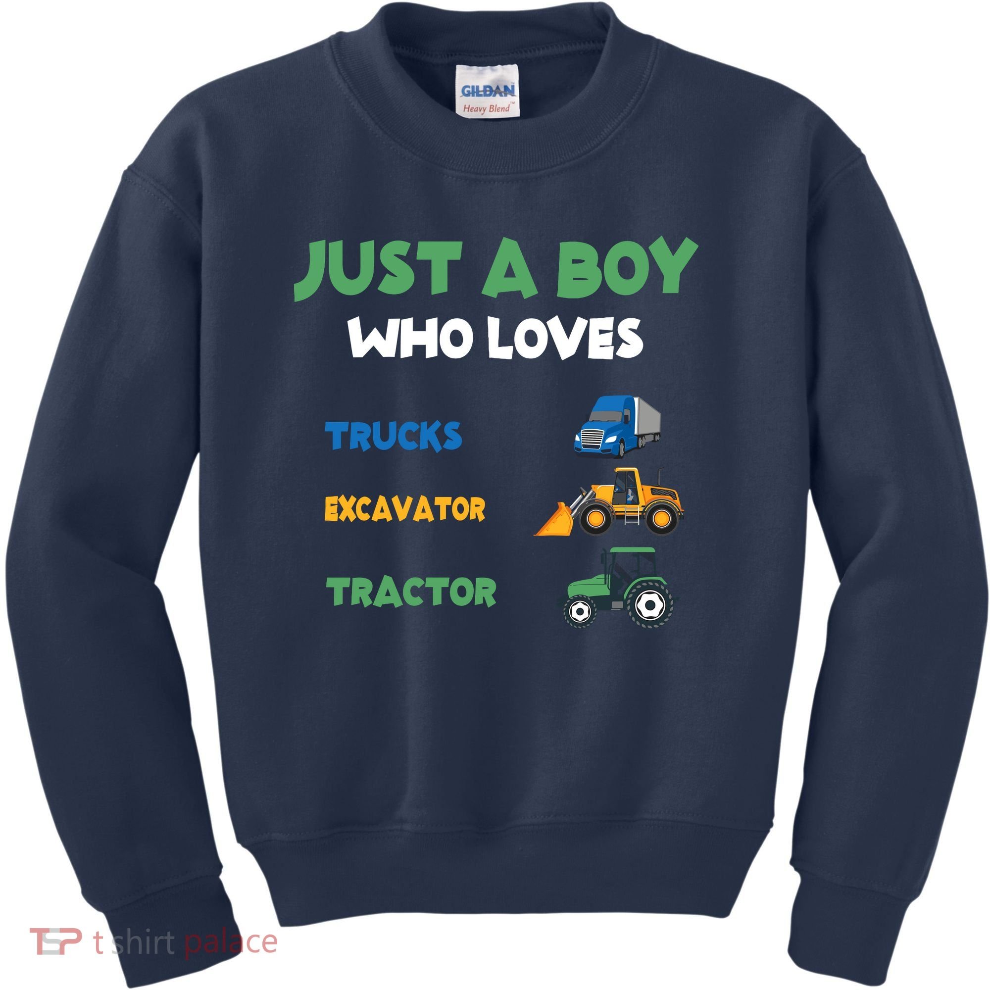 Just A Boy Who Loves Trucks Excavators Tractors Vehicle Kids Sweatshirt