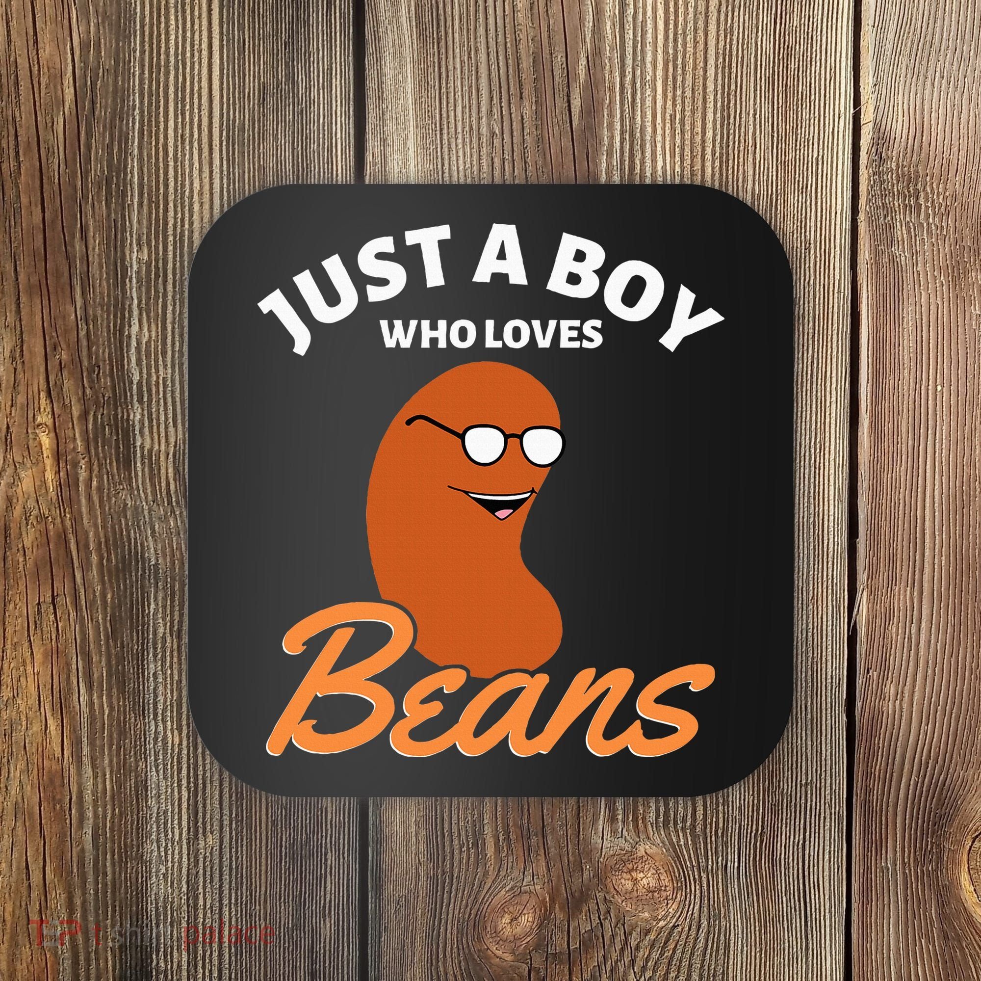 Just A Boy Who Loves Baked Beans Coaster