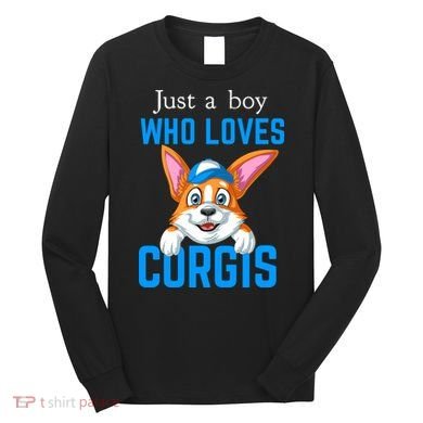 Just A Boy Who Loves Corgis Long Sleeve Shirt
