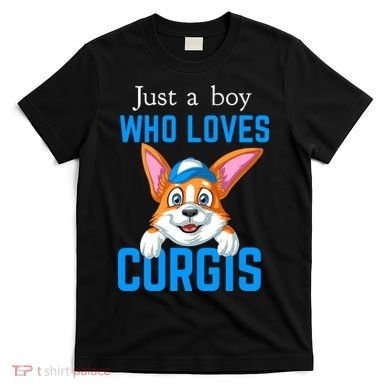 Just A Boy Who Loves Corgis T-Shirt