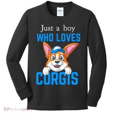 Just A Boy Who Loves Corgis Kids Long Sleeve Shirt