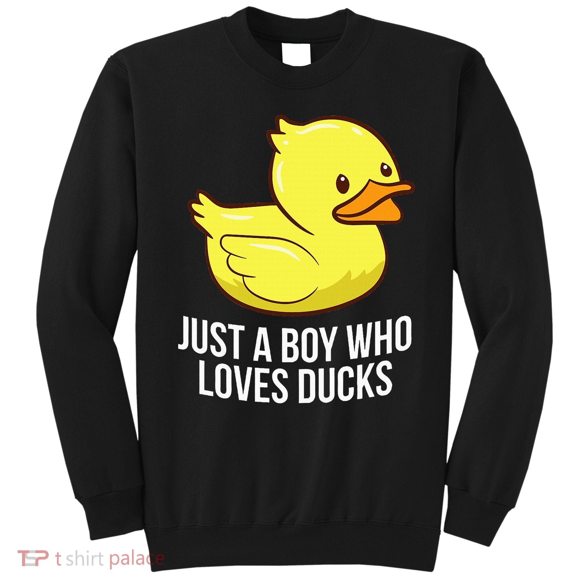Just A Boy Who Loves Ducks Rubber Duck Sweatshirt