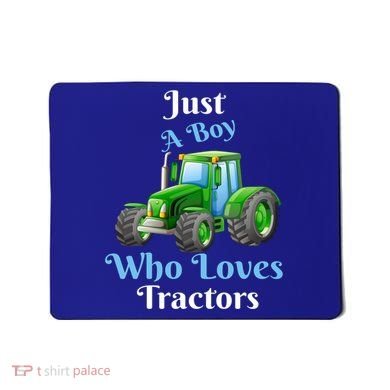 Just A Boy Who Loves Tractors Funny Gift Mousepad