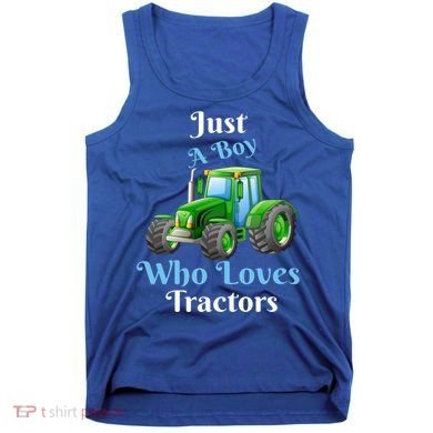 Just A Boy Who Loves Tractors Funny Gift Tank Top
