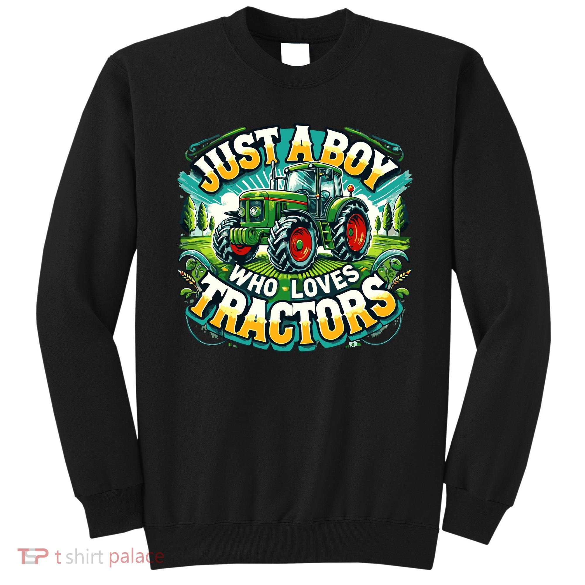 Just A Boy Who Loves Tractors Sweatshirt