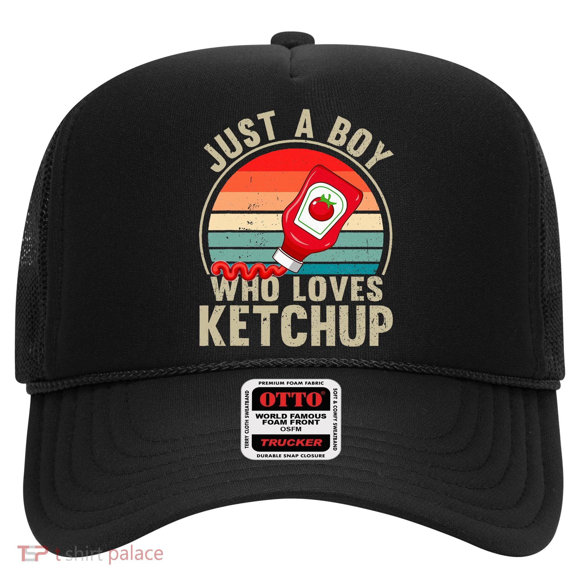Just a Boy Who Loves Ketchup Catsup Condiment Lover Hat