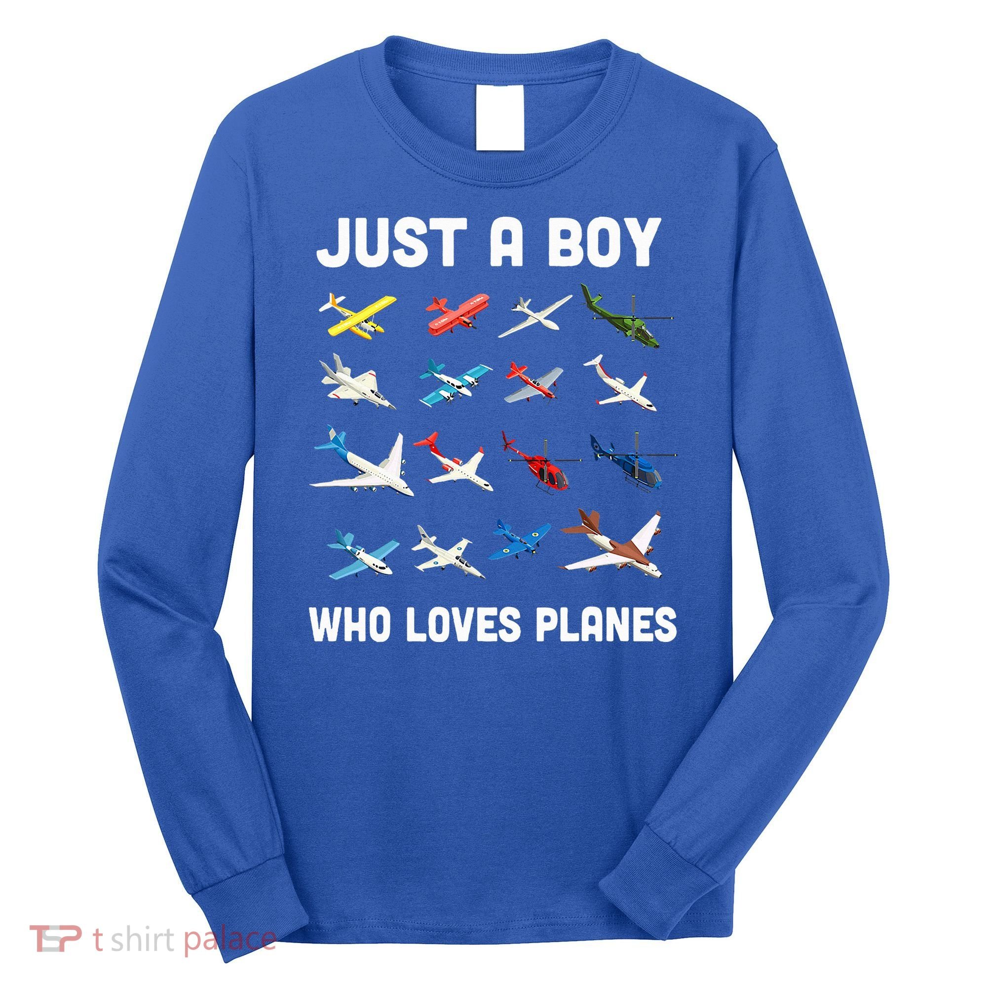 Just A Boy Who Loves Planes Long Sleeve Shirt
