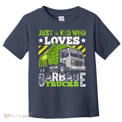 Just A Boy Who Loves Garbage Trucks Funny Toddler T-Shirt