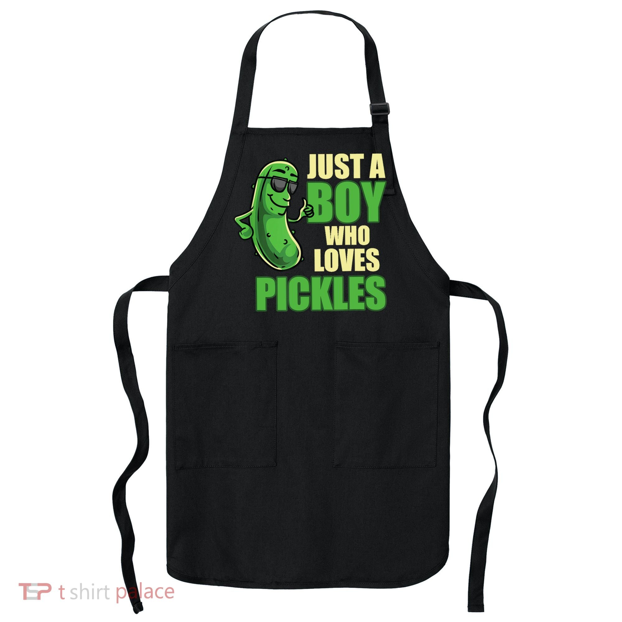 Just A Boy Who Loves Pickles Funny Pickle Boy Apron