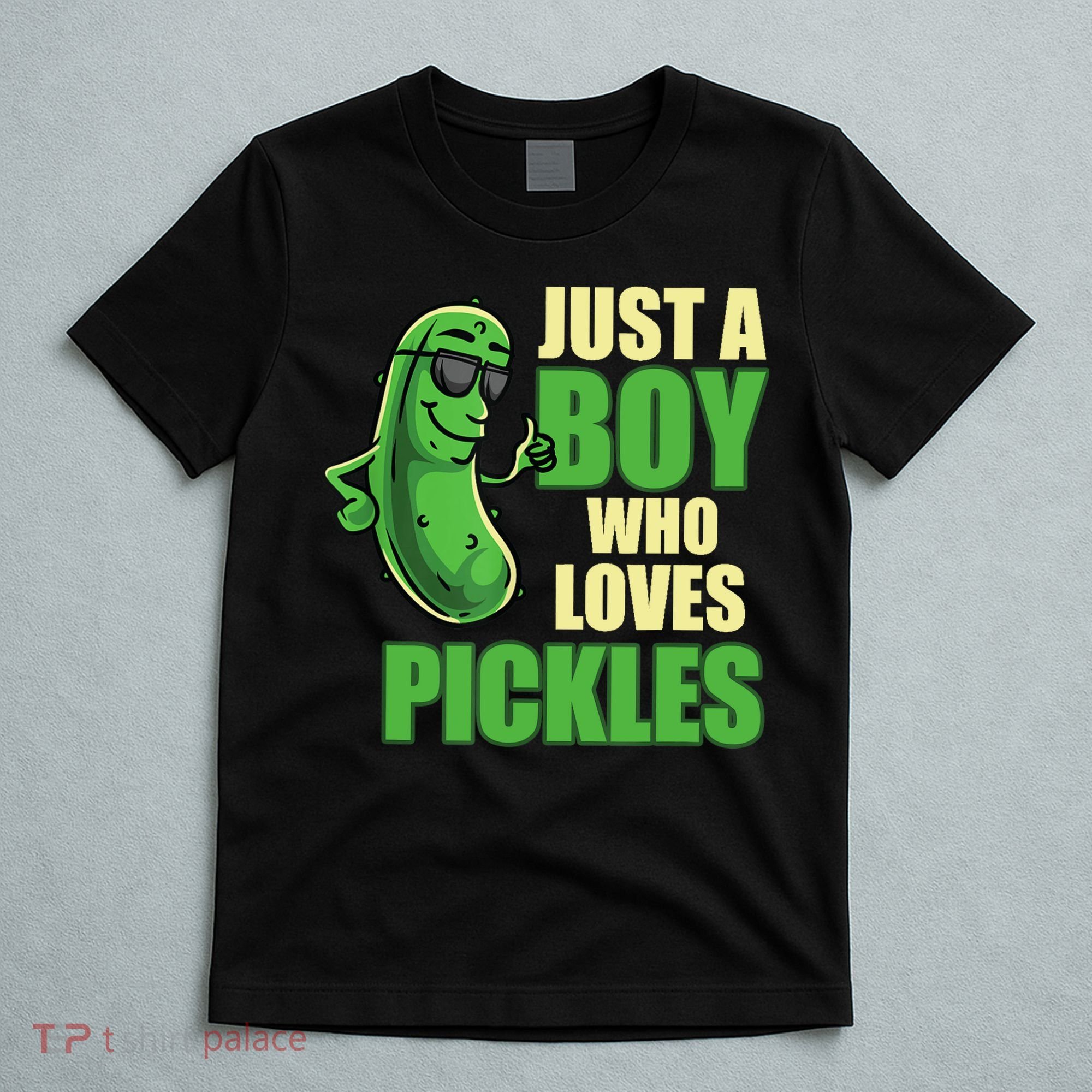 Just A Boy Who Loves Pickles Funny Pickle Boy T-Shirt