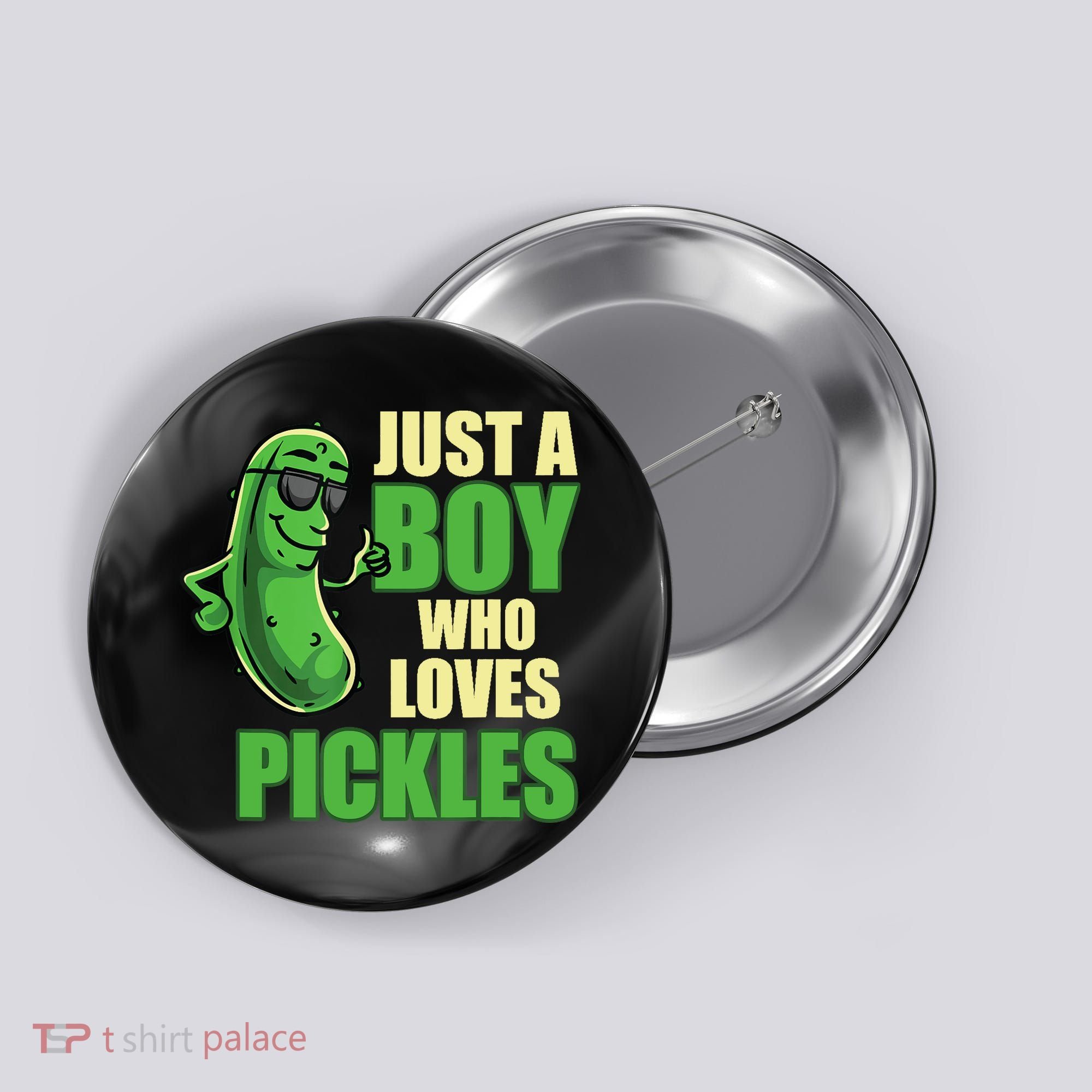 Just A Boy Who Loves Pickles Funny Pickle Boy Button
