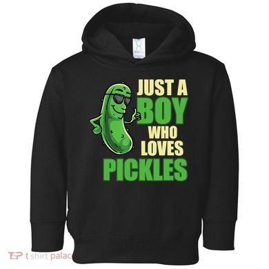 Just A Boy Who Loves Pickles Funny Pickle Boy Toddler Hoodie