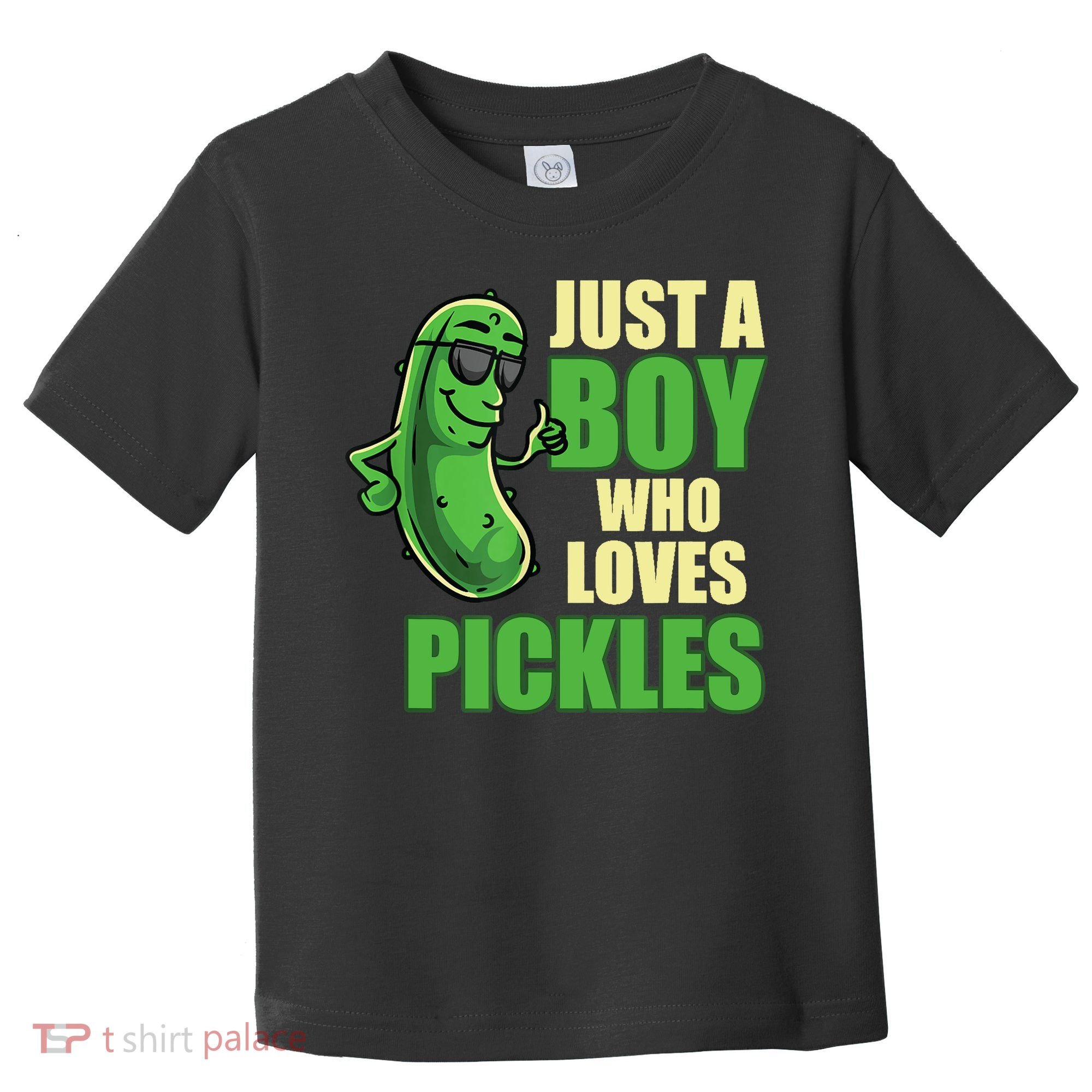 Just A Boy Who Loves Pickles Funny Pickle Boy Toddler T-Shirt