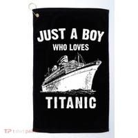 Just A Boy Who Loves Titanic Golf Towel thumb 0