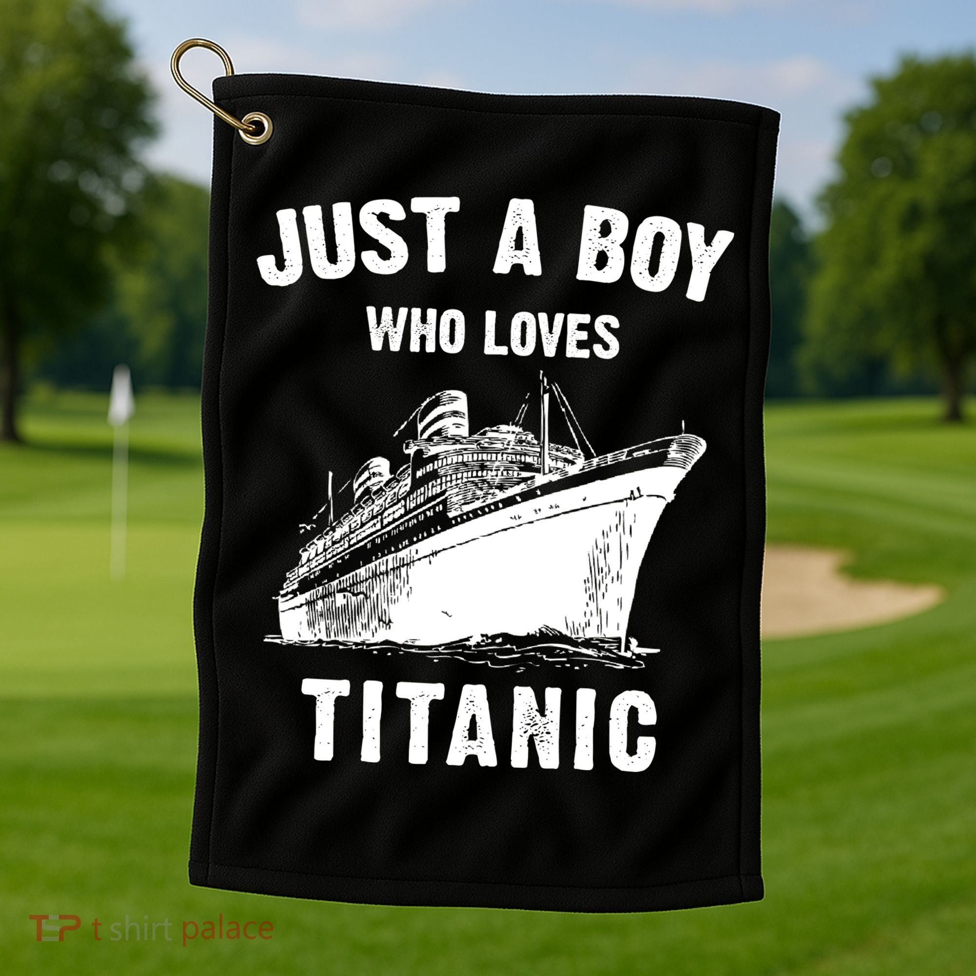 Just A Boy Who Loves Titanic Golf Towel