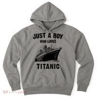 Just A Boy Who Loves Titanic Hoodie thumb 0