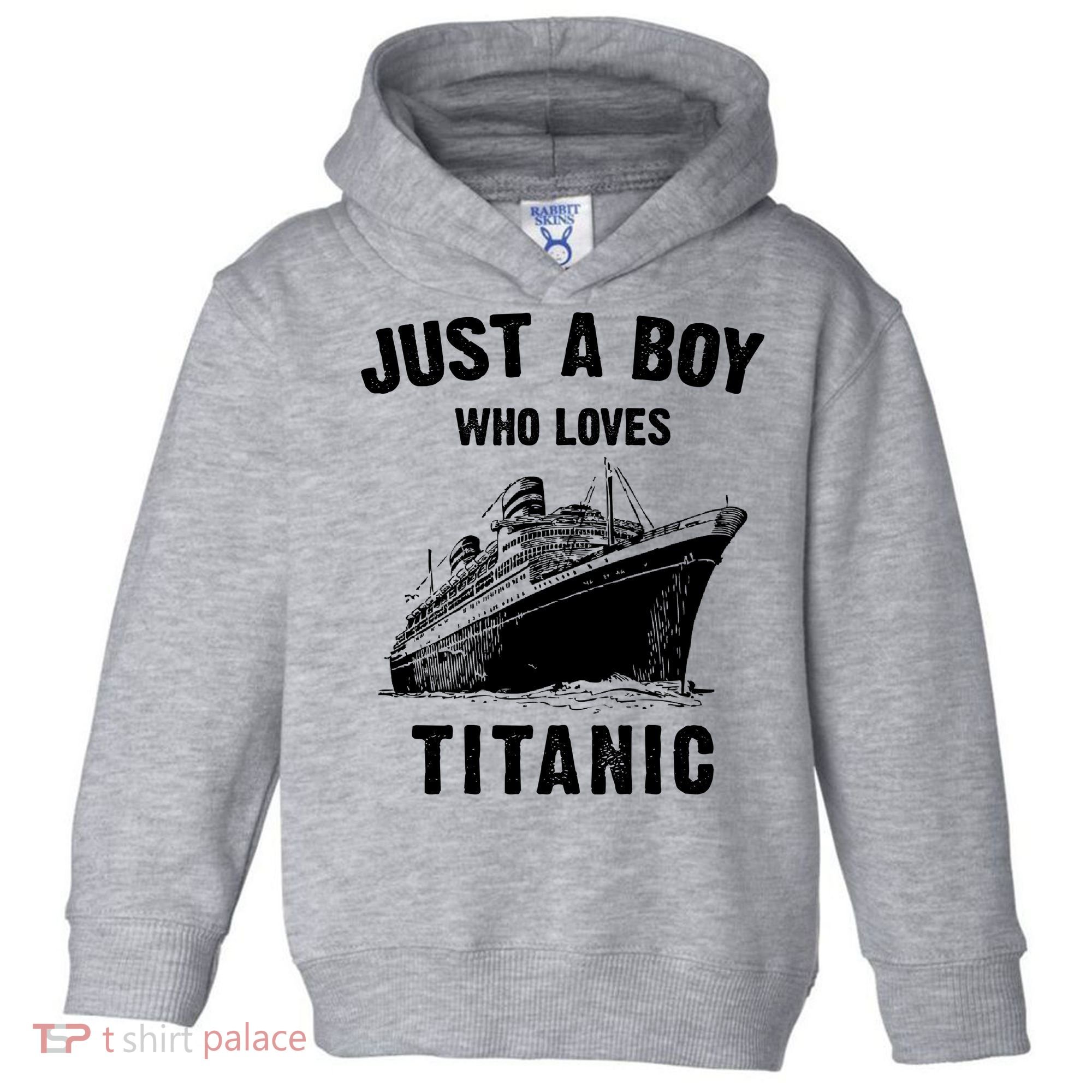 Just A Boy Who Loves Titanic Toddler Hoodie