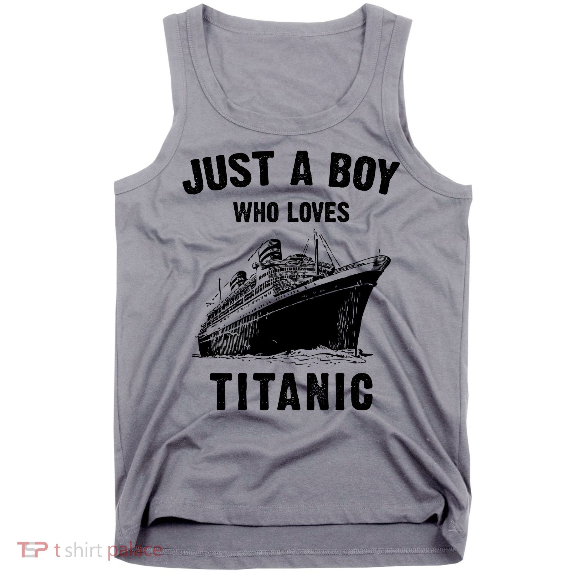 Just A Boy Who Loves Titanic Tank Top