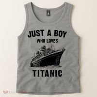 Just A Boy Who Loves Titanic Tank Top thumb 2