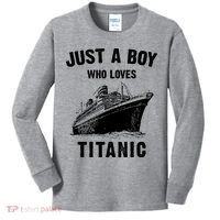 Just A Boy Who Loves Titanic Kids Long Sleeve Shirt thumb 0