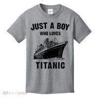 Just A Boy Who Loves Titanic Kids T-Shirt thumb 0