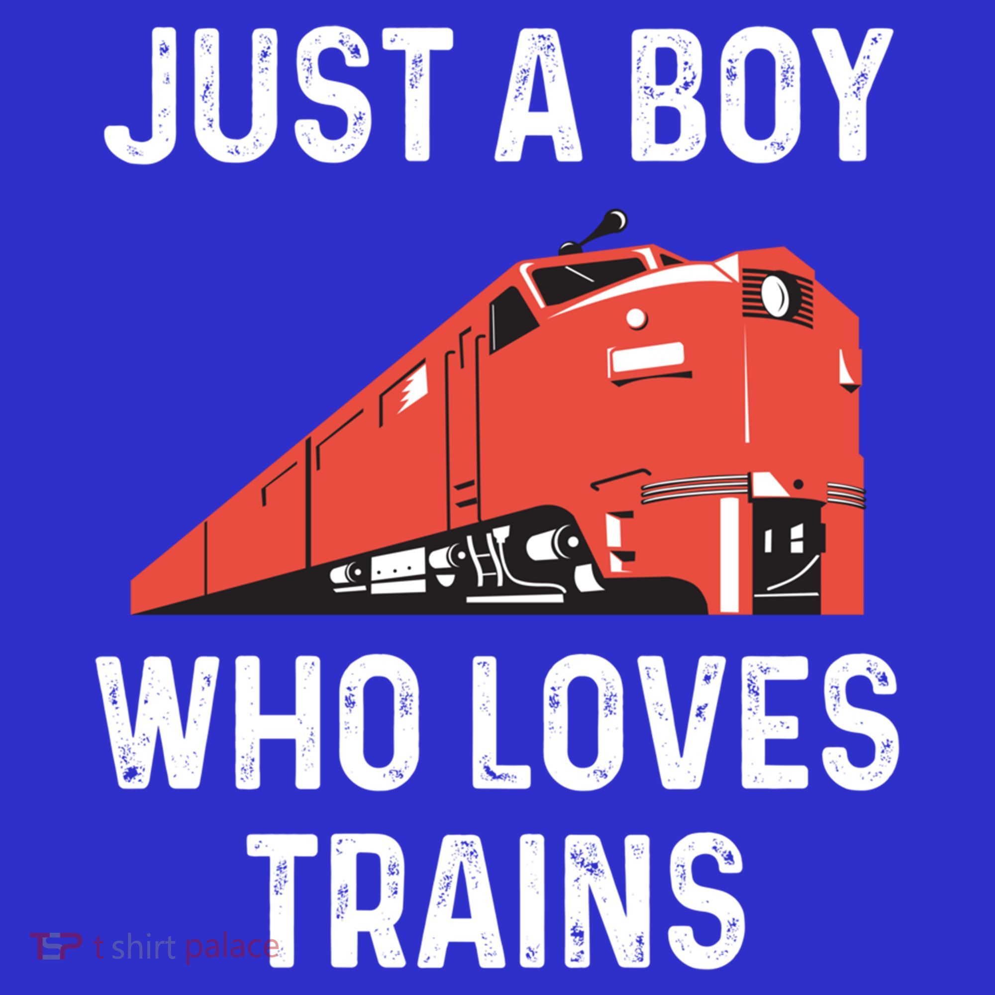 Just A Boy Who Loves Trains Great Gift Cool Boys Trainspotting Gift T-Shirt