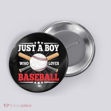 Just A Boy Who Loves Baseball Funny Baseball Player Button