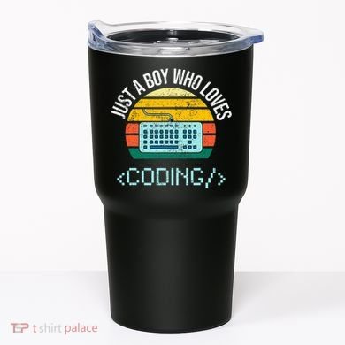 Just A Boy Who Loves Coding Computer Tumbler