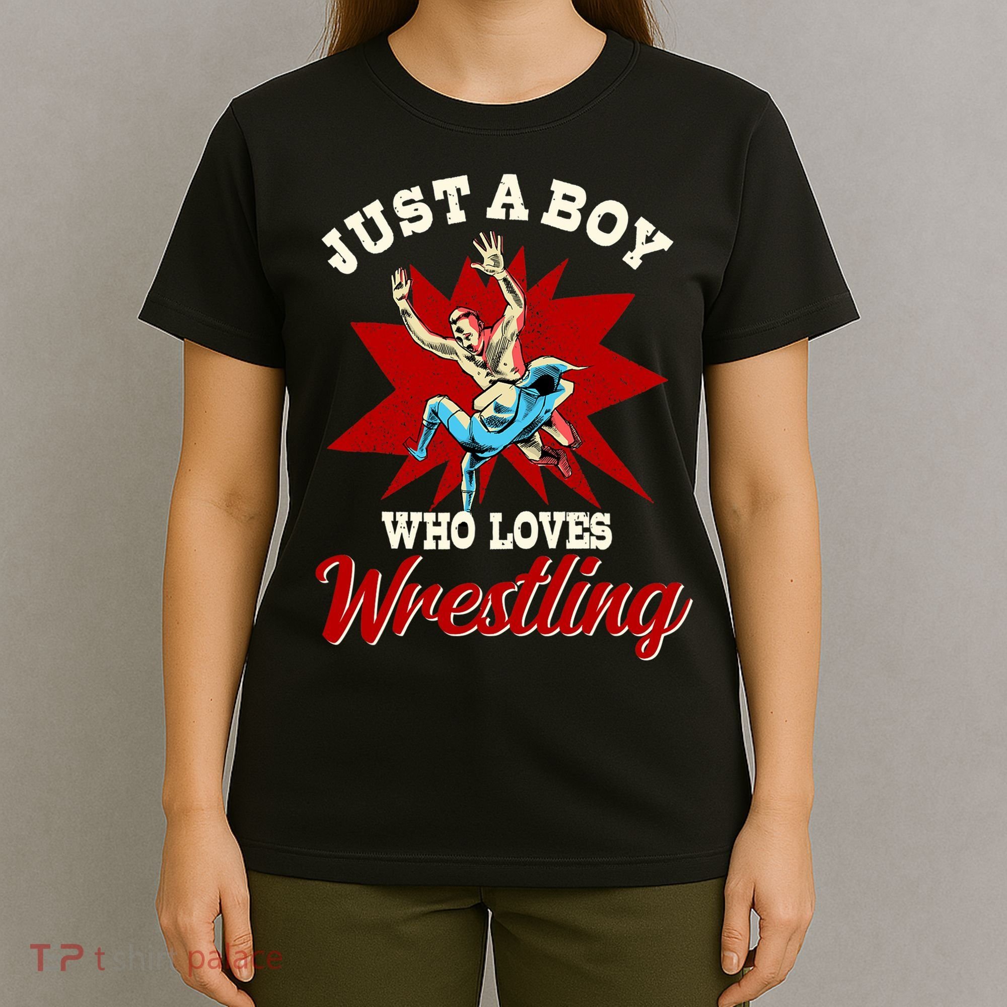Just A Boy Who Loves Wrestling Wrestle Wrestler T-Shirt