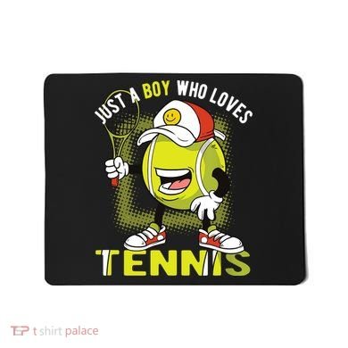 Just A Boy Who Loves Tennis Mousepad