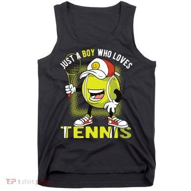 Just A Boy Who Loves Tennis Tank Top